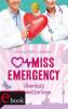 Miss Emergency 5: Überdosis Schmetterlinge - Antonia Rothe-Liermann