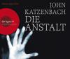 Die Anstalt - John Katzenbach