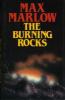 The Burning Rocks - Max Marlow