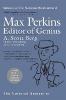 Max Perkins: Editor of Genius - A. Scott Berg