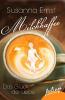Milchkaffee - Das Glück der Liebe - Susanna Ernst
