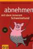 Abnehmen mit dem inneren Schweinehund - Marco von Münchhausen, Michael Despeghel
