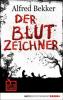 Der Blutzeichner - Alfred Bekker