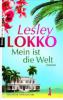 Mein ist die Welt - Lesley Lokko