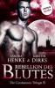 Die Condannato-Trilogie - Band 3: Rebellion des Blutes - Kerstin Dirks, Sandra Henke