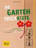 Die Garten-Trickkiste - Mascha Schacht