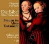 Altes Testament, Frauen im Alten Testament, 1 Audio-CD - 