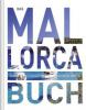 Das Mallorca Buch - 