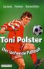 Der lachende Fußball - Toni Polster