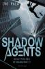 Shadow Agents, Band 1: Schatten der Vergangenheit - Ivo Pala