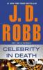 Celebrity in Death - J. D. Robb