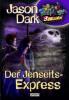 Der Jenseits-Express - Jason Dark