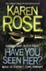 Have You Seen Her? (The Raleigh Series) - Karen Rose