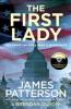 The First Lady - James Patterson, Brendan Dubois