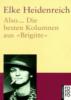 Also . . . Die besten Kolumnen aus 'Brigitte' - Elke Heidenreich