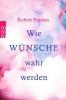 Wie Wünsche wahr werden - Ruben Papian