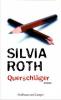 Querschläger - Silvia Roth