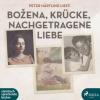 Peter Härtling liest: Bozena / Krücke / Nachgetragene Liebe, 2 MP3-CDs - Peter Härtling