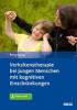 Verhaltenstherapie bei jungen Menschen mit kognitiven Einschränkungen - Felicitas Bergmann