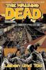 The Walking Dead - Leben und Tod - Robert Kirkman