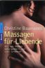 Massagen für Liebende - Christine Baumanns