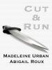 Cut & Run - Abigail Roux, Madeleine Urban