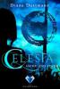 Celesta: Asche und Staub (Band 1) - Diana Dettmann