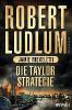 Die Taylor-Strategie - Robert Ludlum, Jamie Freveletti