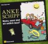 Mama, wann sind wir endlich daaa? - Anke Schipp