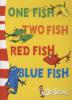 One Fish, Two Fish, Red Fish, Blue Fish - Dr. Seuss