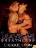 Leave Me Breathless - Cherrie Lynn