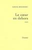 Le coeur en dehors. Rimbaud und die Dinge des Herzens, französische Ausgabe - Samuel Benchetrit