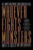 Whoever Fights Monsters - Robert K. Ressler, Tom Shachtman, Tom Schachtman