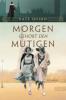 Morgen gehört den Mutigen - Kate Quinn