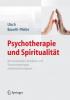 Psychotherapie und Spiritualität - Raphael M. Bonelli, Michael Utsch, Samuel Pfeifer