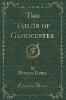 The Tailor of Gloucester (Classic Reprint) - Beatrix Potter