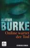 Online wartet der Tod - Alafair Burke