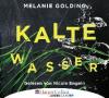 Kalte Wasser, 6 Audio-CDs - Melanie Golding