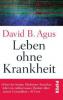 Leben ohne Krankheit - David B. Agus