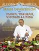 Meine Gewürzküche aus Indien, Thailand, Vietnam & China - Alfons Schuhbeck