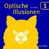 Optische Illusionen. Bd.1 - Al Seckel