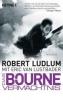 Das Bourne Vermächtnis - Robert Ludlum, Eric Van Lustbader