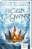 Frozen Crowns: Ein Kuss aus Eis und Schnee - Asuka Lionera