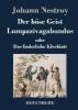 Der böse Geist Lumpazivagabundus oder Das liederliche Kleeblatt - Johann Nestroy