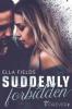 Suddenly Forbidden - Ella Fields