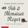 Ich und Monsieur Roger, 5 Audio-CDs - Marie-Renée Lavoie