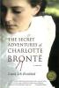 The Secret Adventures of Charlotte Bronte - Laura Joh Rowland