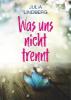 Was uns nicht trennt... - Julia Lindberg