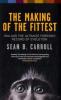 The Making of the Fittest. Die Darwin-DNA, englische Ausgabe - Sean B. Carroll