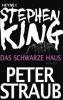 Das schwarze Haus - Peter Straub, Stephen King
